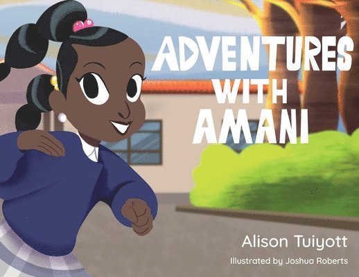 Adventures with Amani 1