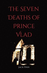 bokomslag The Seven Death's of Prince Vlad