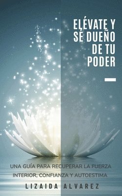bokomslag Elévate Y Sé Dueño de Tu Poder