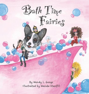 Wendy Googe, Jacque Hillman - Bath Time Fairies, Inbunden