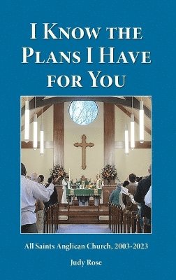 Judy Rose, Jacque Hillman - I Know the Plans I Have For You, Inbunden