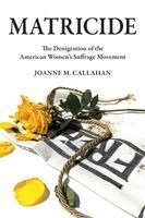 Joanne M Callahan, Jacque Hillman, Kim Stewart - Matricide, Häftad