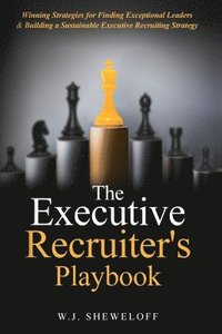 bokomslag The Executive Recruiter's Playbook