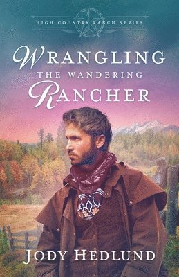 Wrangling the Wandering Rancher