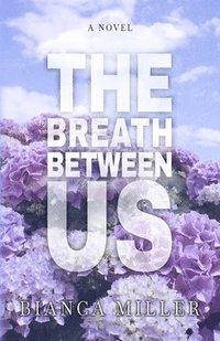 bokomslag Breath Between Us