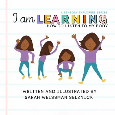 I Am Learning: How to Listen to My Body: How to Listen to my Body: How to Listen to my Body: How to Listen to My Body 1