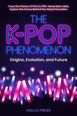 bokomslag The K-Pop Phenomenon