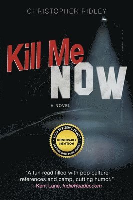 Christopher Ridley - Kill Me Now, Häftad