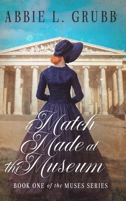 Abbie L Grubb - Match Made at the Museum, Inbunden