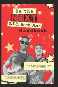 bokomslag Be the NEXT D.I.Y. Rock Star Handbook