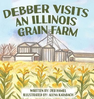 Debber Visits an Illinois Grain Farm 1