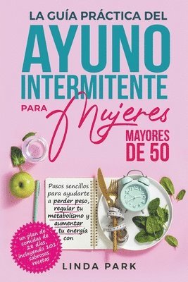 bokomslag La gua prctica del ayuno intermitente para mujeres mayores de 50