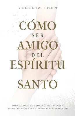 Yesenia Then - Como Ser Amigo del Espíritu Santo, Häftad