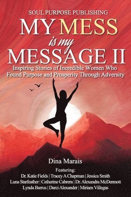 Katie Fields, Tracey A Chapman, Jessica Smith - My Mess Is My Message II, Häftad