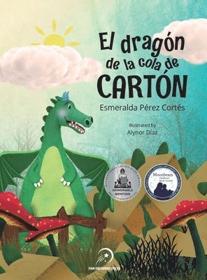 Esmeralda Pérez Cortés - dragón de la cola de cartón, Inbunden