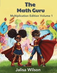 bokomslag The Math Guru Multiplication Edition Volume 1