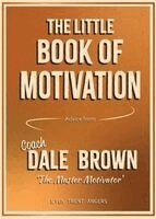 Dale Brown, Trent Angers - Little Book of Motivation, Häftad