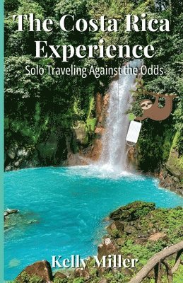 Kelly Miller - Costa Rica Experience, Häftad