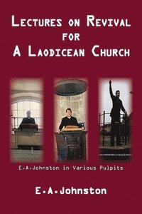 bokomslag Lectures On Revival For A Laodicean Church