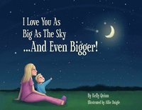 bokomslag I Love You as Big as the Sky...and Even Bigger