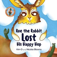 bokomslag Roe the Rabbit Lost His Happy Hop