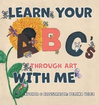 bokomslag Learn Your ABC's Through Art with Me