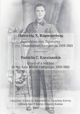 bokomslag Pantelis C. Karatasakis, Diary of a Soldier in the Asia Minor Campaign, 1919-1921