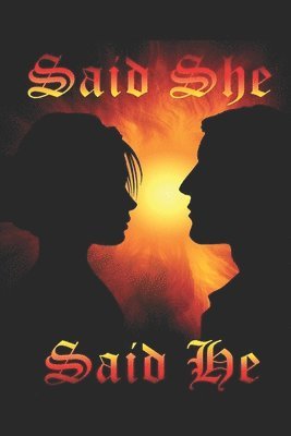 Said She, Said He