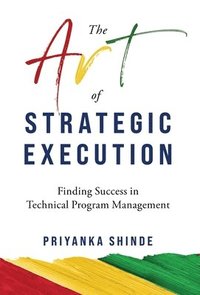 bokomslag The Art of Strategic Execution