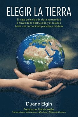 Duane Elgin - Elegir la Tierra, Häftad