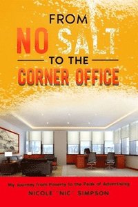 bokomslag From No Salt to the Corner Office