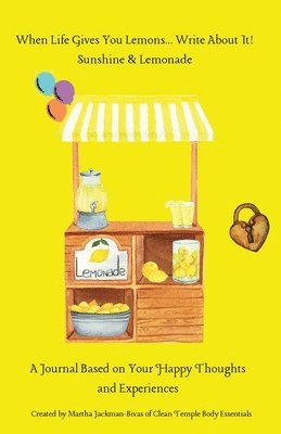 Martha Jackman-Bivas, Lisa Hodorovych - When Life Gives You Lemons... Write About It!, Häftad