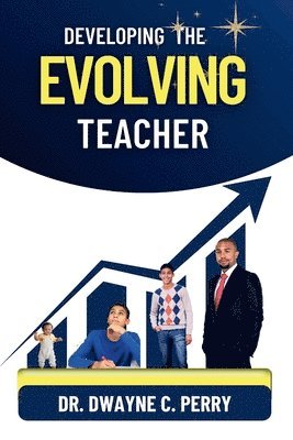 bokomslag Developing the Evolving Teacher