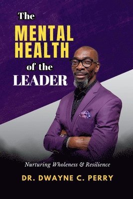 bokomslag The Mental Health of the Leader