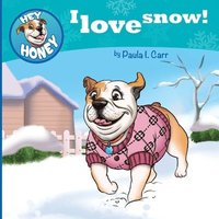 bokomslag Hey Honey: I Love Snow!