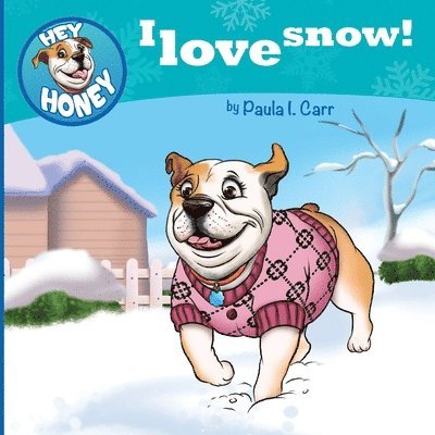 Hey Honey: I Love Snow! 1
