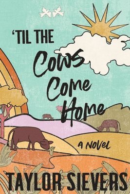 'Til the Cows Come Home 1