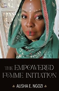bokomslag The Empowered Femme Initiation