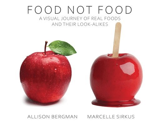 Allison Bergman, Marcelle Sirkus - Food Not Food, Häftad