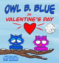 bokomslag Owl B. Blue on Valentine's Day