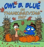 Owl B. Blue on Thanksgiving Day