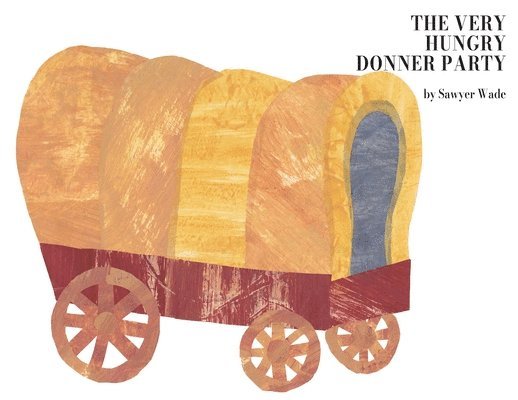 The Very Hungry Donner Party 1