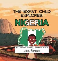 bokomslag The Expat Child Explores Nigeria