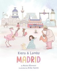 bokomslag Kiera and Lamby: Madrid