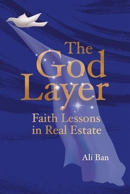 The God Layer: Faith Lessons in Real Estate 1