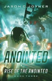 bokomslag Anointed: Rise of the Anointed Book 3