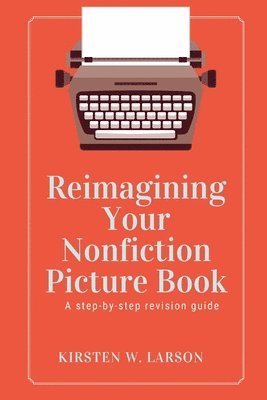 Reimagining Your Nonfiction Picture Book 1