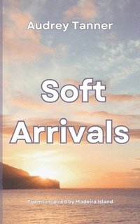 bokomslag Soft Arrivals