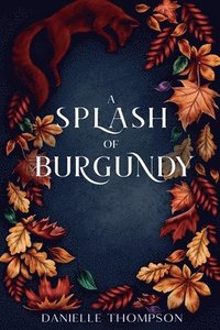 bokomslag Splash of Burgundy