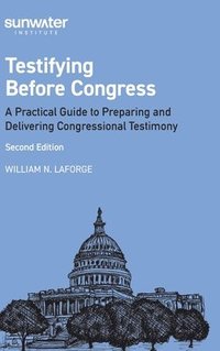 bokomslag Testifying Before Congress, 2nd edition